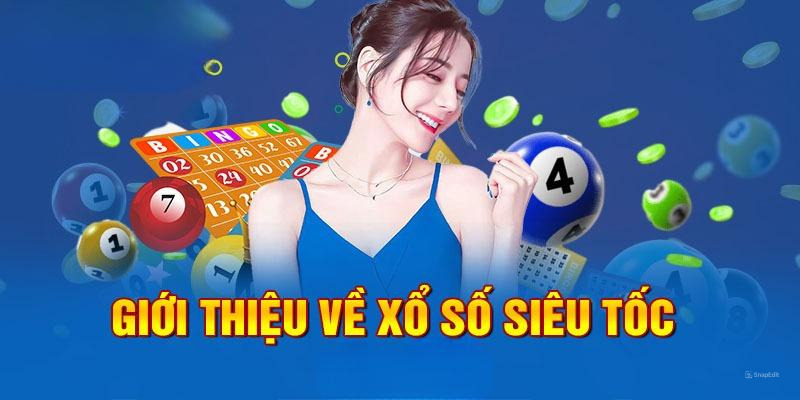 Xổ số siêu tốc trào lưu mới của cược thủ